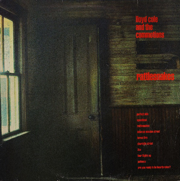 Lloyd Cole and The Commotions: Rattlesnakes (1984)